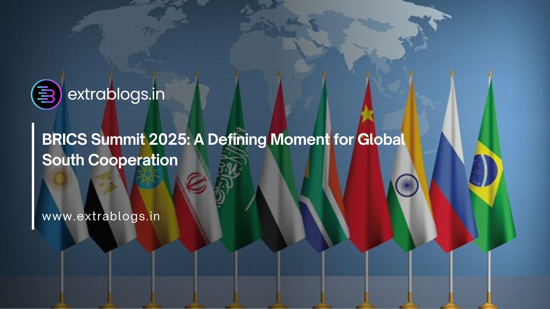 BRICS Summit 2025: A Defining Moment for Global South Cooperation